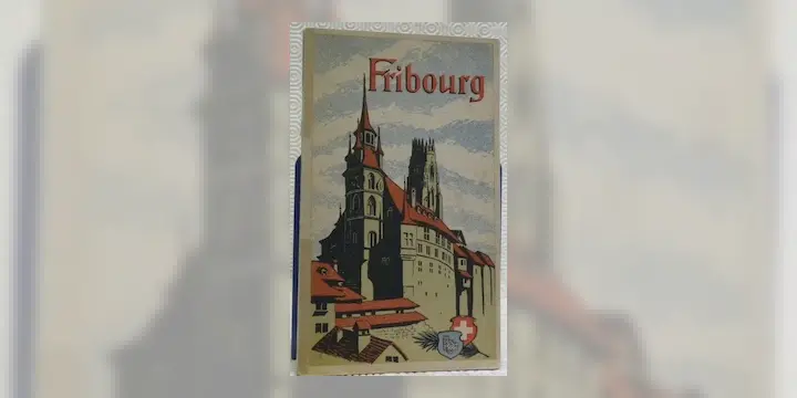 Fribourg. Ville la plus pittoresque de Suisse. Troisième édition. Edité par les soins de la…
