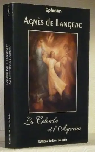 Agnès de Langeac. La colombe et l’agneau.