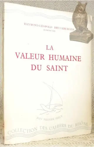 La valeur humaine du saint. Collection des Cahiers du Rhône, série blanche, n.° 16.