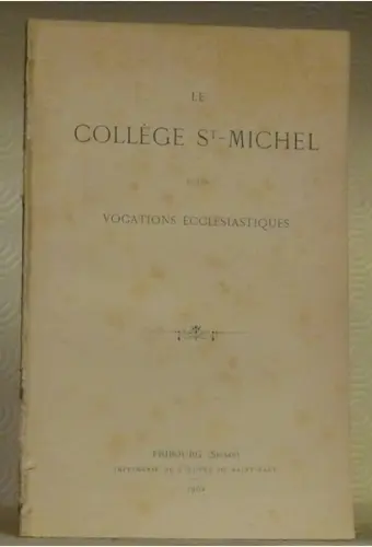 Le Collège St-Michel et les vocations ecclésiastiques. à Russy