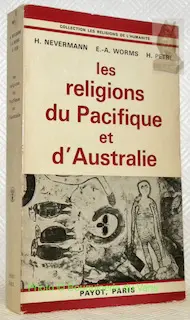 Les religions du Pacifique et d’Australie. Traduit par L. Jospin. Collection Les religions de…