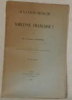 Avons-nous une Noblesse française? Extrait de la Revue des Revues.