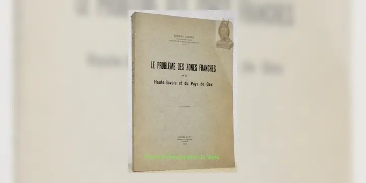 Le problème des zones franches de la Haute-Savoie et du Pays de Gex.