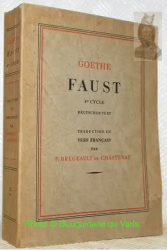 Faust. 1er cycle. Traduction en vers français par P. Bregeault de Chastenay, préface de… à Russy