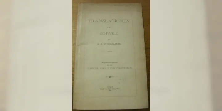 Translationen in der Schweiz. Separatabdruck aus dem Schweiz. Archiv für Volkskunde.