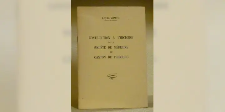 Contribution à l’histoire de la Société de médecine du canton de Fribourg.