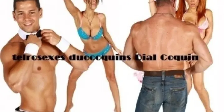 telrosexes duocoquins Dial Coquin Au Tél