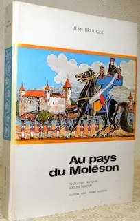 Au Pays du Moléson. Roman historique. Préface d’Henri Gremaud, illustrations d’André Glasson.