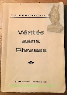 Vérités sans phrases. Préface de Fr. Henri Girardin, O.P. 4448 Pensées du Révérend Père Berthier… à Russy
