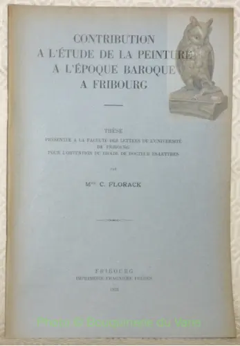 Contribution à l’étude de la peinture baroque à Fribourg. Thèse. à Russy