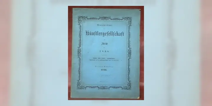 Neujahrsblatt der Künstlergesellschaft in Zürich für 1858. Enthaltend Johann Jakob Stadler…