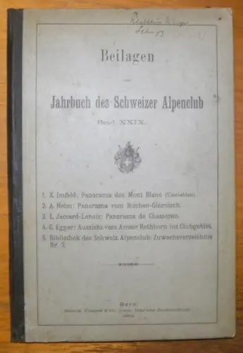 BEILAGEN ZUM JAHRBUCH DES SCHWEIZER ALPENCLUB. Band XXIX. 1. X. Imfeld : Panorama des Mont Blanc…