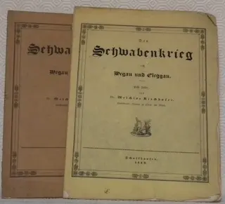 Der Schwabenkrieg im Hegau und Cleggau. 2 Hälften.