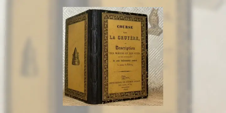 Course dans la Gruyère ou description des moeurs et des sites les plus remarquables de cette…
