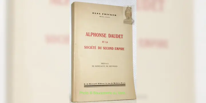 Alphonse Daudet et la société du second empire. Préface de Gonzague de Reynold.
