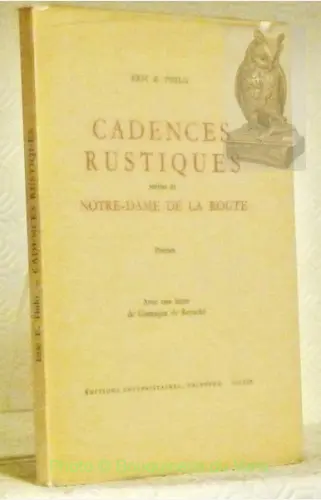 Cadences rustiques suivies de Notre-Dame de la Route. Poèmes. Avec une lettre de Gonzague de… à Russy