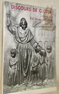 Discours de clôture prononcés par le R. P. Grégoire Girard Préfet des écoles de Fribourg 1805 et…