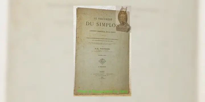 Le percement du Simplon et l’intérêt commercial de la France. Détermination des données techniques…