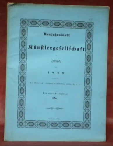 Neujahrsblatt der Künstlergesellschaft in Zürich für 1849. Enthaltend Das Malerbuch. Fortstzung…