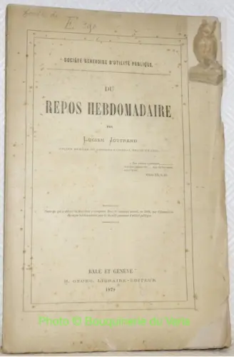 Du repos hebdomadaire. Société genevoise d’intilité publique.