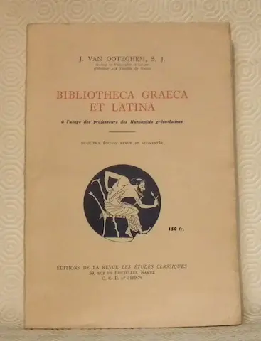 Bibliotheca graeca et latina. A l'usage des professeurs des Humanités gréco-latines. Deuxième… à Russy