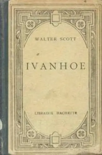 Ivanhoe de Walter Scott, Hachette 1924 à Sion