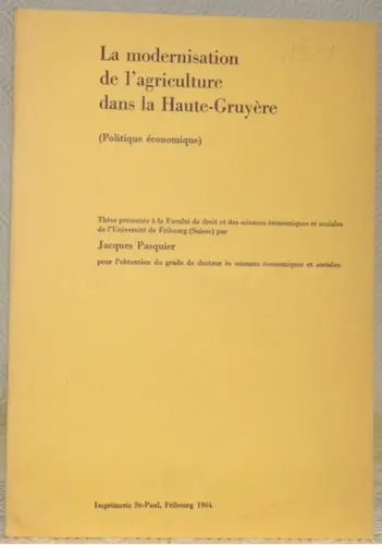 La modernisation de l’agriculture dans la haute-Gruyère. Thèse. à Russy