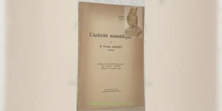 L’activité scientifique du Dr Firmin Jaquet.