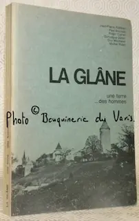 LA GLÂNE. Une terre… des hommes.
