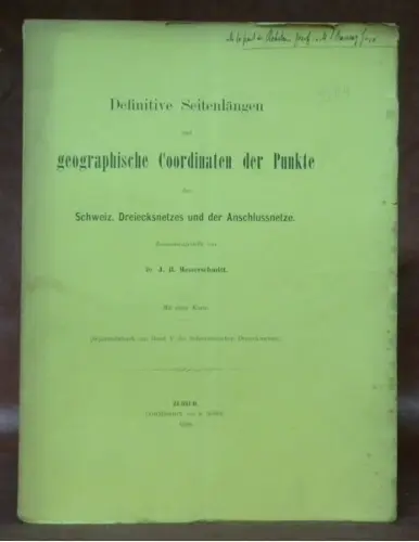 Definitive Seitenlängen und geographische Coordinaten der Punkte des Schweiz. Dreiecksnetzes und…