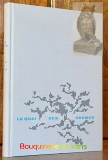 Le quai des brumes. Roman.