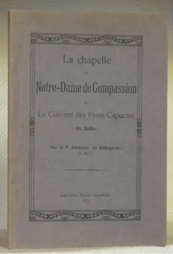 La chapelle de Notre-Dame de Compassion et le Couvent des Pères Capucins de Bulle. à Russy