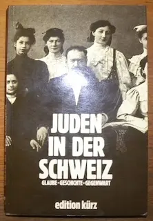 Juden in der Schweiz. Glaube - Geschichte - Gegenwart. Im Auftrag des Schweizerischen… à Russy