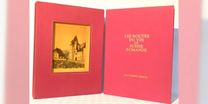 Les routes du vin en Suisse romande. Lithographies originales en couleurs de Jean-Pierre Rémon.