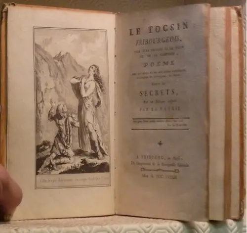 Le Tocsin Fribourgeois pour être entendu de la ville et de la campagne. Poème avec des notes et…