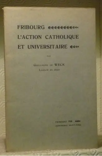Fribourg, l’action catholique et universitaire. à Russy