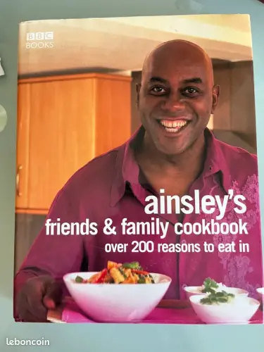ainsley's friends & family cookbook - BBC books à Nyon