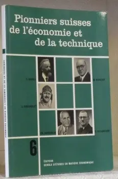 Pionniers suisses de l’économie et de la technique. N° 6. Borel, F. (1842-1924) – Birkigt, M… à Russy