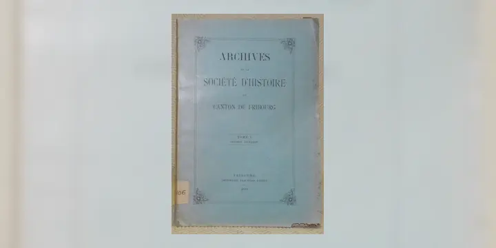 Les pèlerins fribourgeois à Jérusalem (1436-1640). Etude historique. Archives de la Société…