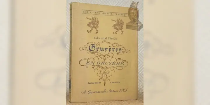 Gruyères en Gruyère. Collection Vieille Suisse.