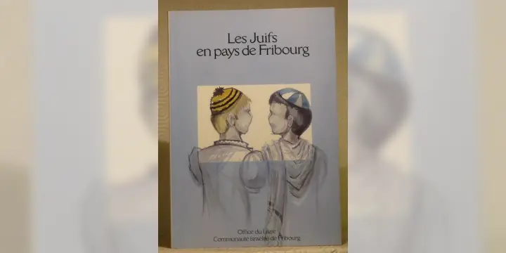 Les Juifs en pays de Fribourg.