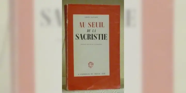 Au seuil de la Sacristie. Edition revue et augmentée.
