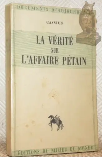 La vérité sur l'affaire Pétain. Collection Documents d’aujourd’hui. à Russy