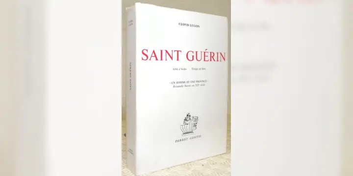 Saint Guerin, Abbé d’Aulps, Evêque de Sion. «Un homme et une province». Romandie-Savoie au XIIe…