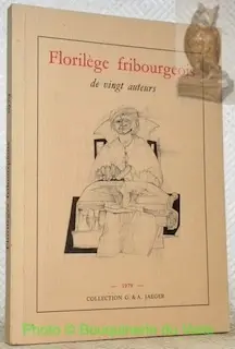 Florilège fribourgeois.