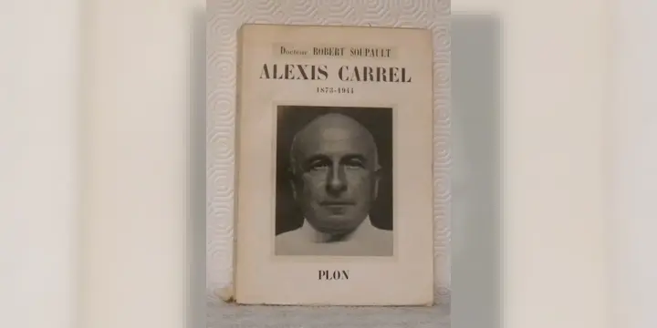 Alexis Carrel 1873-1914. Avec 6 illustrations.