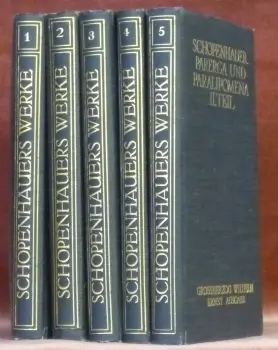 Sämmtliche Werke in fünf Bänden. Grossherzog Wilhelm Ernst Ausgabe. I - II: Die Welt als Wille und…