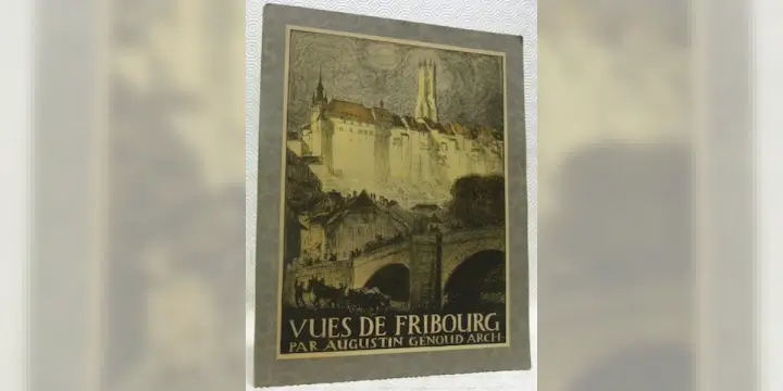 Vues de Fribourg. Ville et canton.