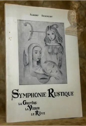 Symphonie rustique. La Gruyère. La vierge. Le rêve. à Russy