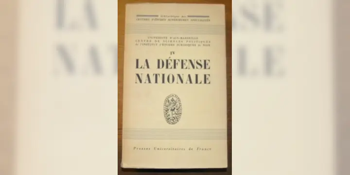 LA DEFENSE NATIONALE. Bibliothèque des Centres d’Etudes supérieures spécialisées. Par Gal Albord…